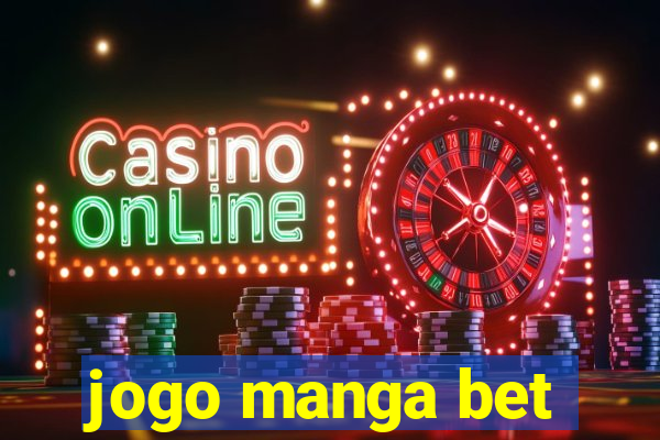 jogo manga bet